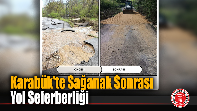 Karabük’te Sağanak Sonrası Yol Seferberliği