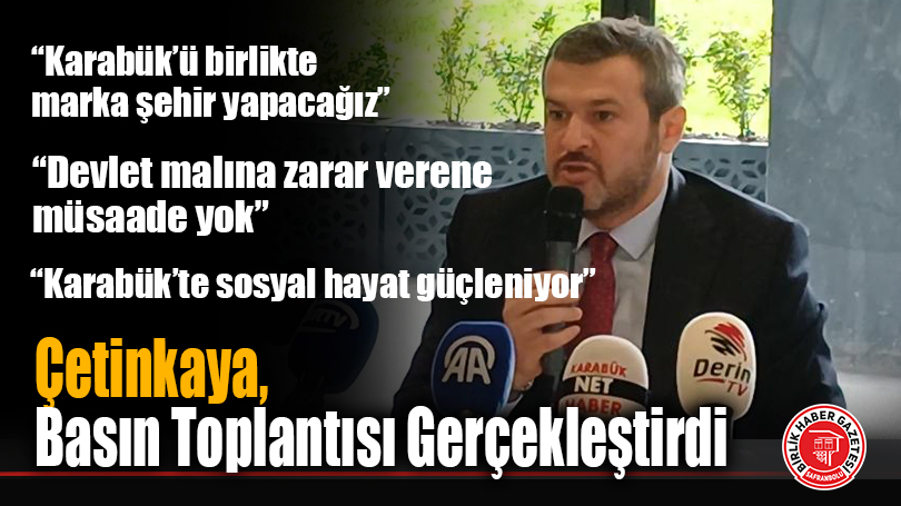 Çetinkaya, Basın Toplantısı Gerçekleştirdi