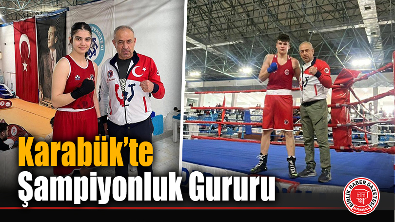 Karabük’te Şampiyonluk Gururu