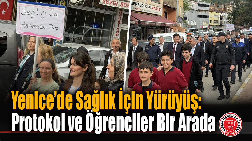 Yenice’de Sağlık İçin Yürüyüş: Protokol ve Öğrenciler Bir Arada