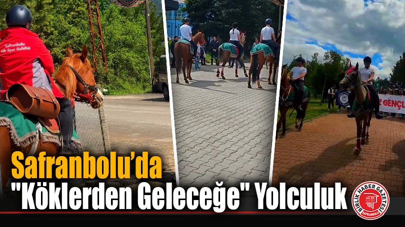 Safranbolu’da “Köklerden Geleceğe” Yolculuk