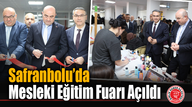 Safranbolu’da Mesleki Eğitim Fuarı Açıldı
