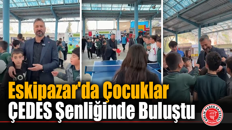 Eskipazar’da Çocuklar ÇEDES Şenliğinde Buluştu
