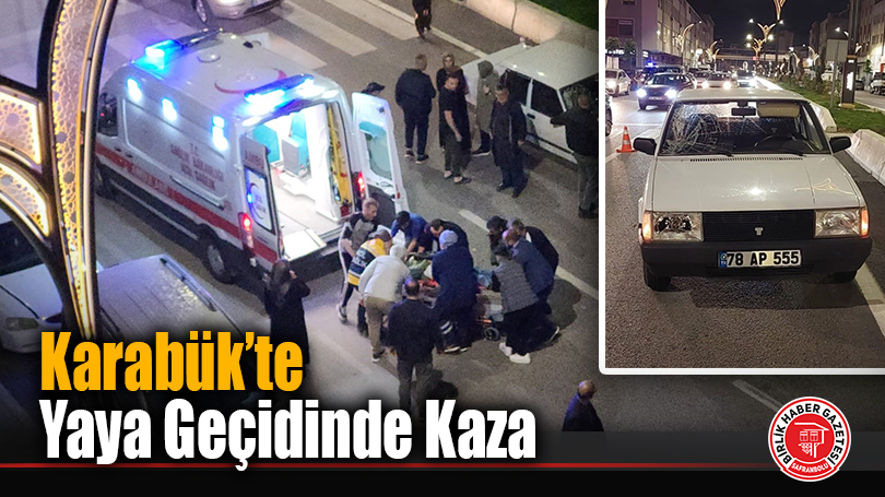 Karabük’te Yaya Geçidinde Kaza