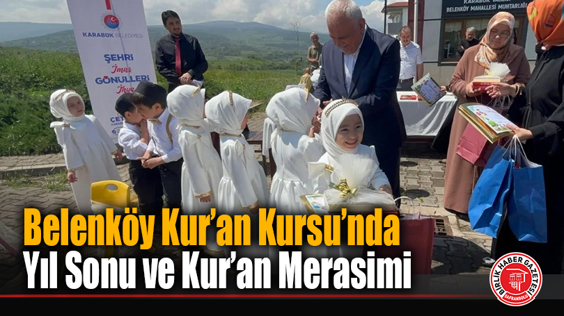 Belenköy Kur’an Kursu’nda Yıl Sonu ve Kur’an Merasimi