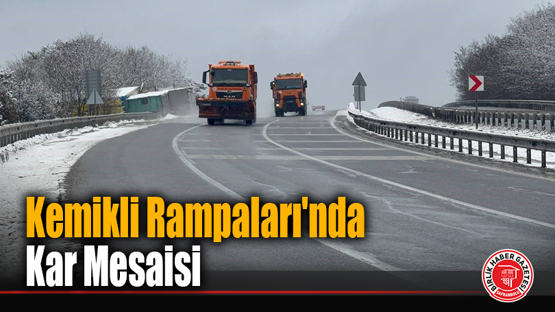 Kemikli Rampaları’nda Kar Mesaisi