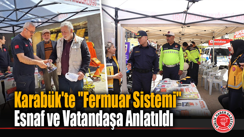 Karabük’te “Fermuar Sistemi” Esnaf ve Vatandaşa Anlatıldı