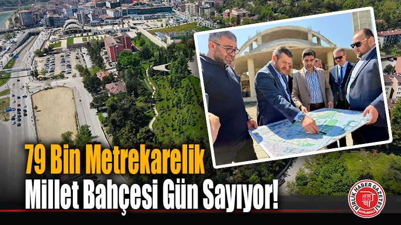 Karabük’te Dev Proje Şekilleniyor: 79 Bin Metrekarelik Millet Bahçesi Gün Sayıyor!