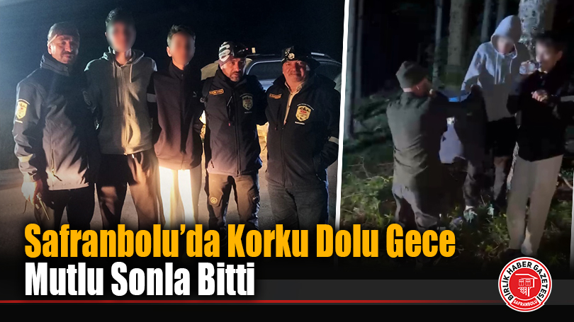 Safranbolu’da Korku Dolu Gece Mutlu Sonla Bitti
