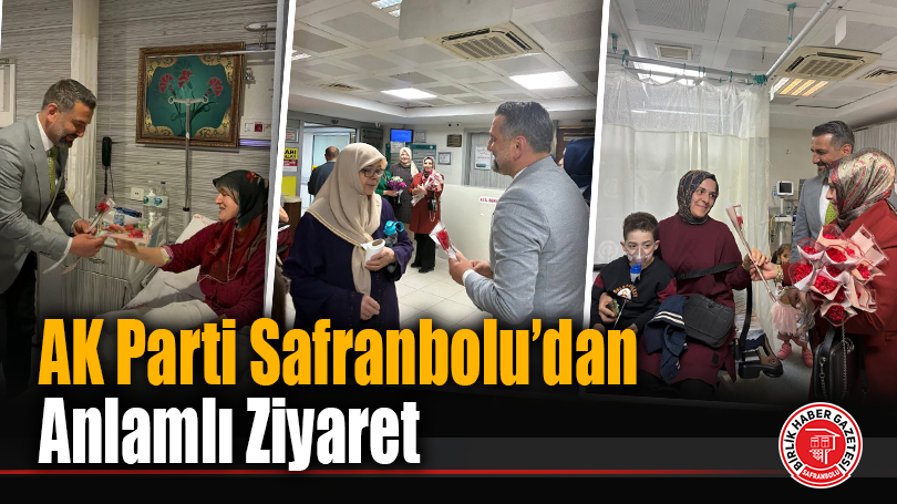 AK Parti Safranbolu’dan Anlamlı Ziyaret