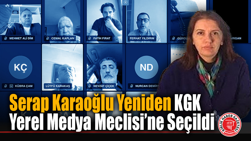 Serap Karaoğlu Yeniden KGK Yerel Medya Meclisi’ne Seçildi