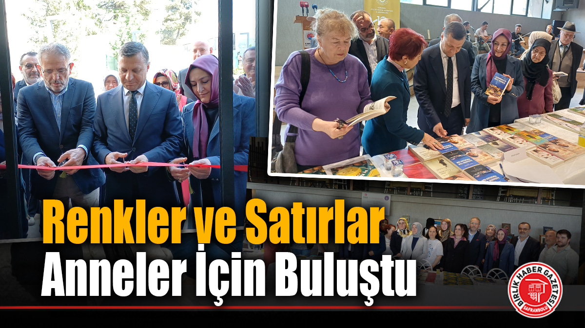 Karabük’te Anneler Günü’ne Özel Anlamlı Serginin açılışı yapıldı