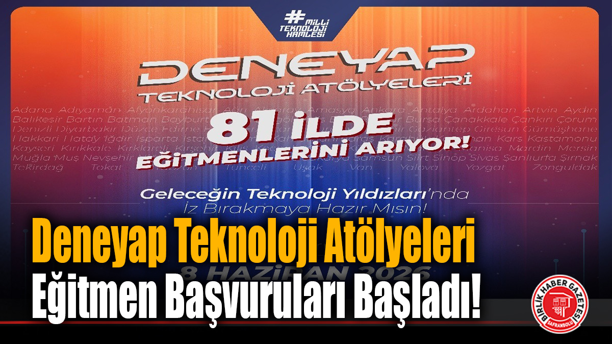Deneyap Teknoloji Atölyeleri Eğitmen Başvuruları Başladı!