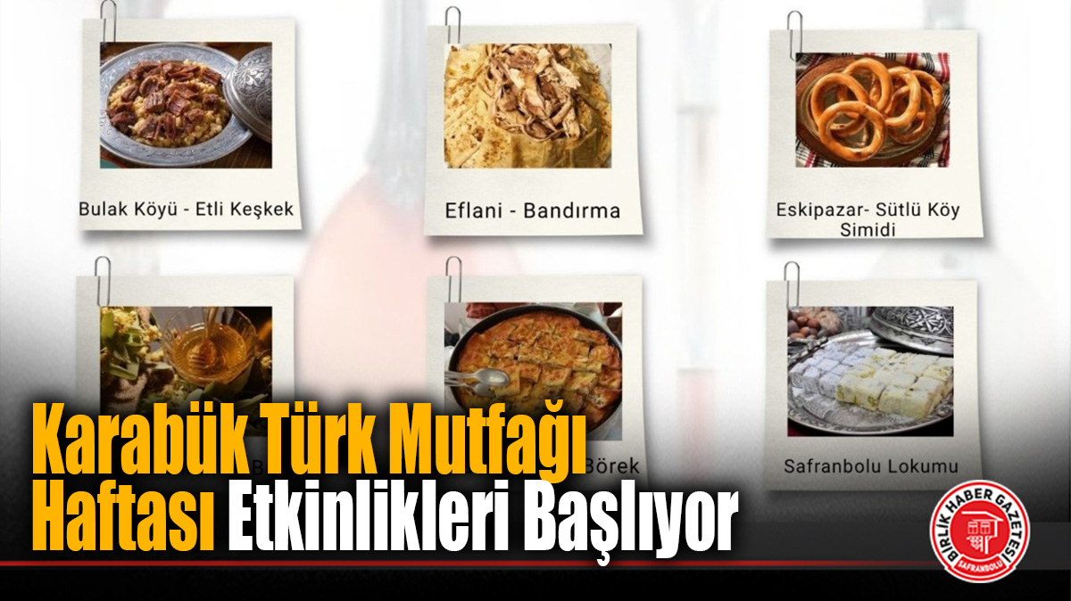 Karabük Türk Mutfağı Haftası Etkinlikleri Başlıyor