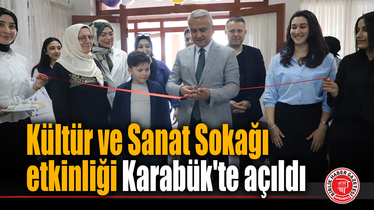 Kültür ve Sanat Sokağı etkinliği Karabük’te açıldı