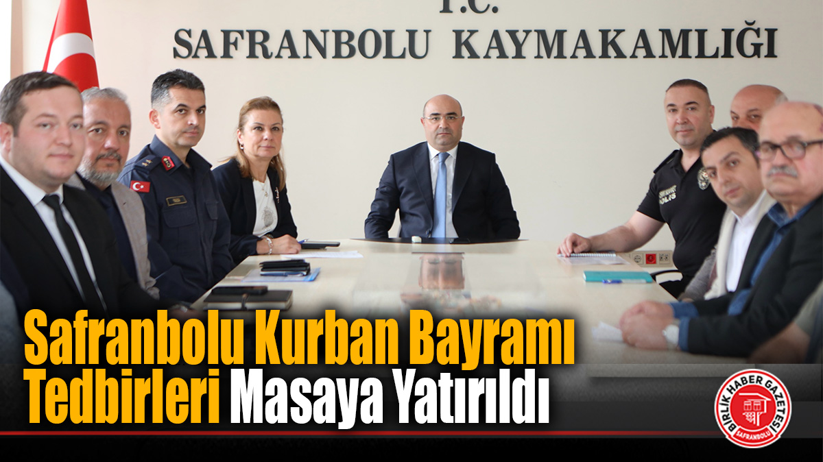 Safranbolu Kurban Bayramı Tedbirleri Masaya Yatırıldı