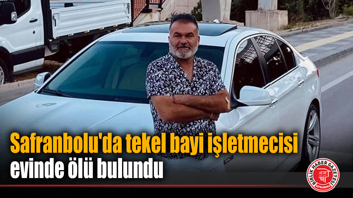 Safranbolu’da tekel bayi işletmecisi evinde ölü bulundu