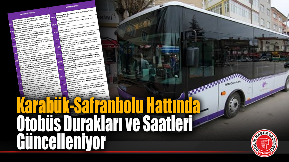 Karabük-Safranbolu Hattında Otobüs Durakları ve Saatleri Güncelleniyor
