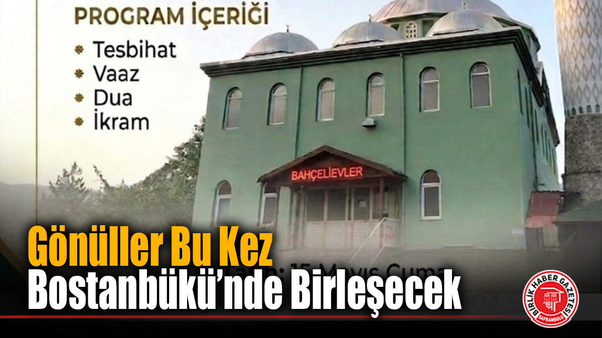 “Sabah Namazı Buluşmaları”nda Gönüller Bu Kez Bostanbükü’nde birleşecek