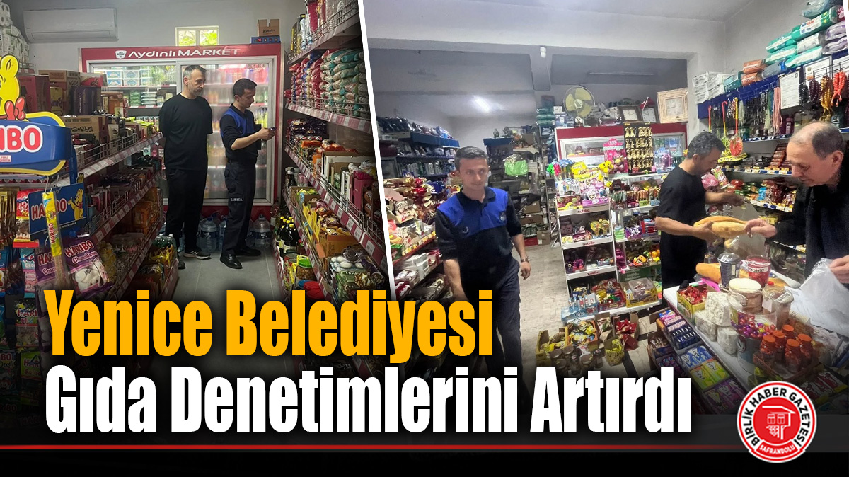 Yenice Belediyesi Gıda Denetimlerini Artırdı