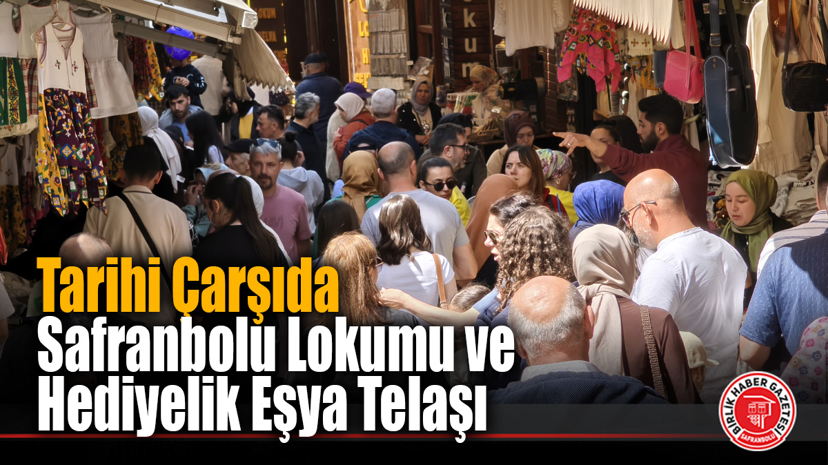 Dönüş Yolculuğu Öncesi Safranbolu Lokumu Ve Hediyelik Eşya Telaşı
