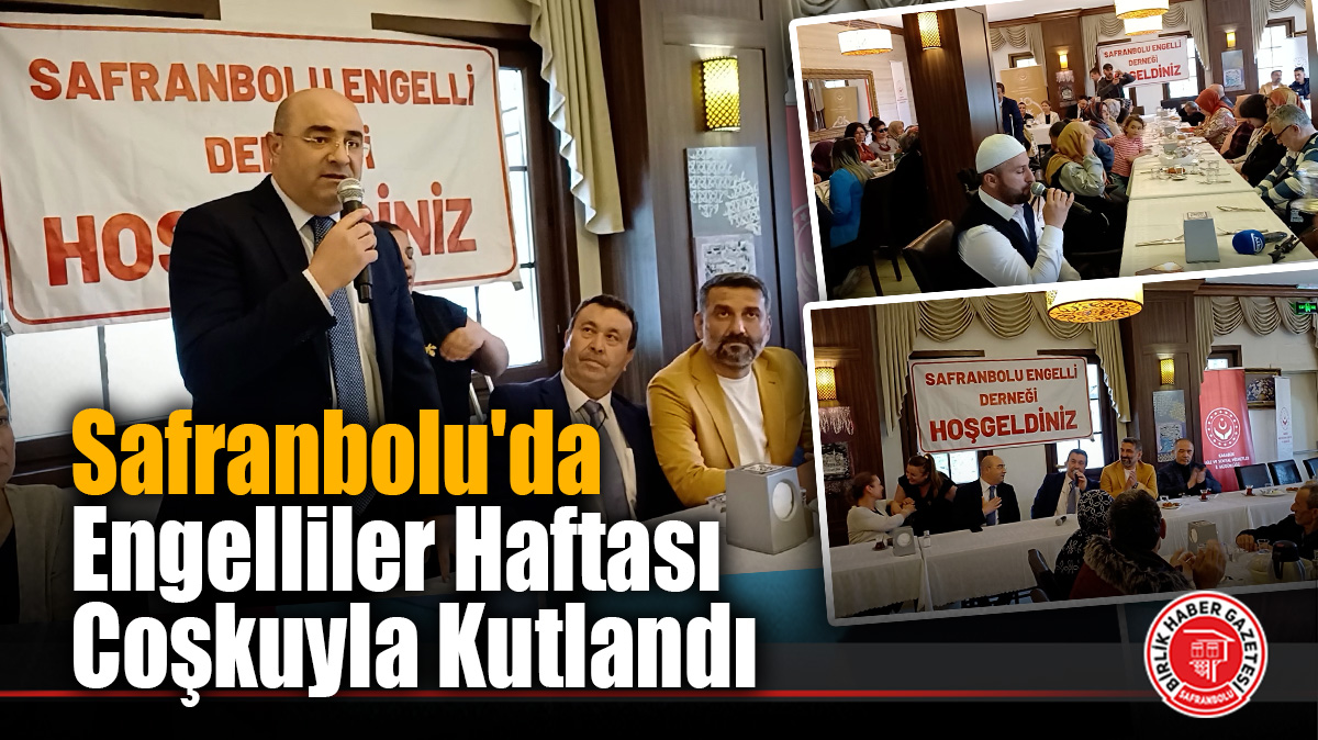 Safranbolu’da Engelliler Haftası Coşkuyla Kutlandı