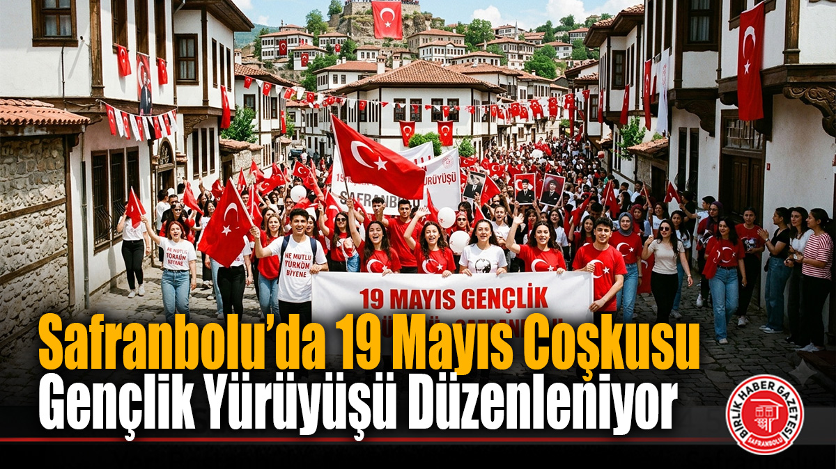 Safranbolu’da 19 Mayıs Coşkusu Gençlik Yürüyüşü Düzenleniyor