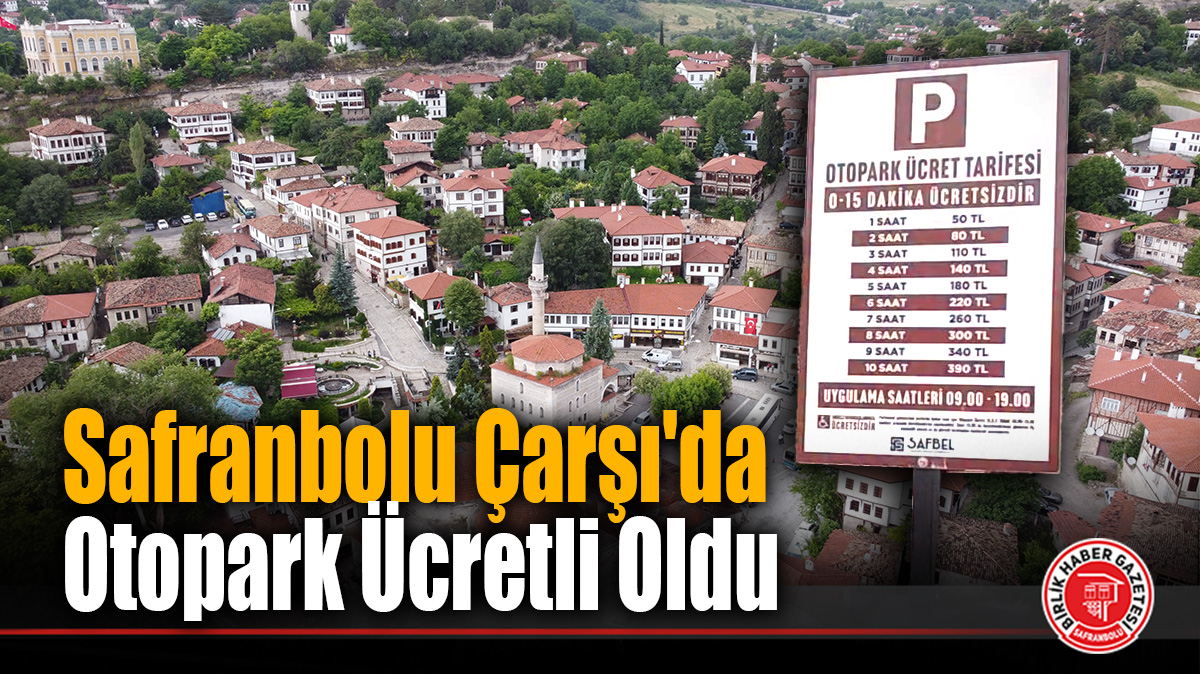 Safranbolu Çarşı’da Otopark Ücretli Oldu