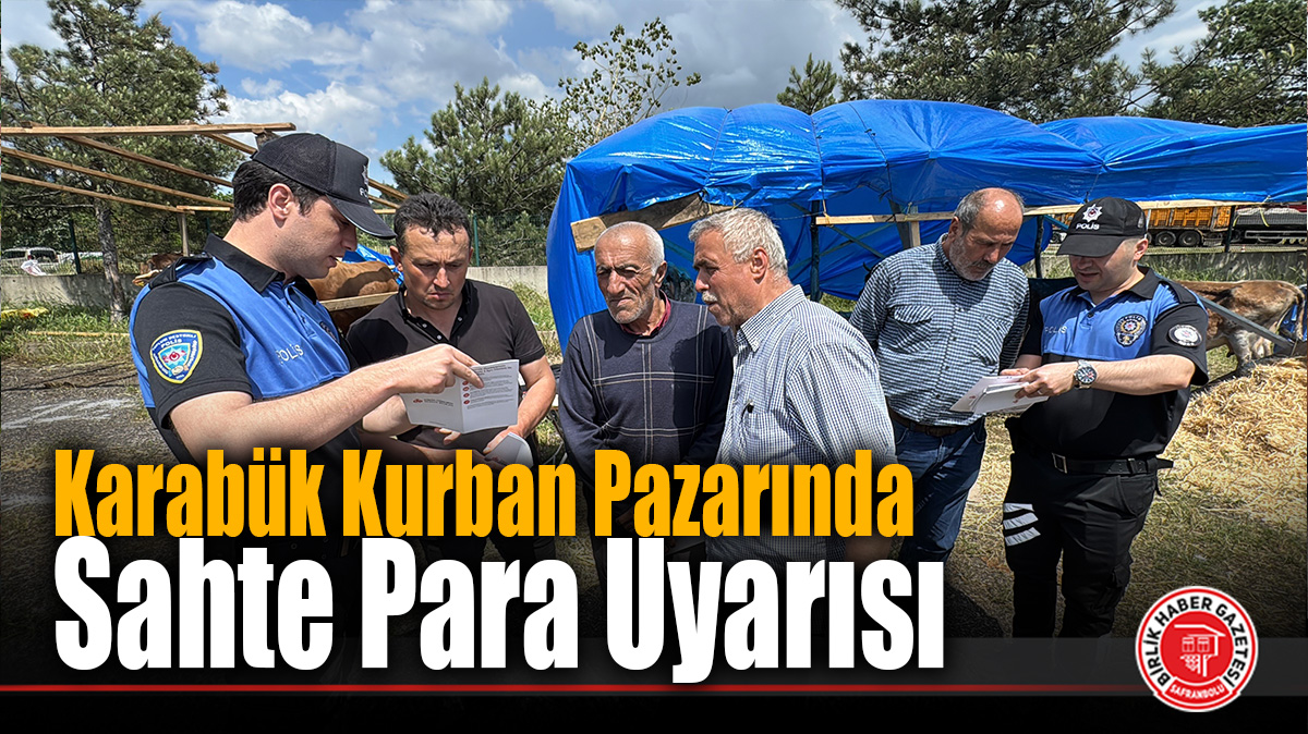Karabük Kurban Pazarında Sahte Para Uyarısı