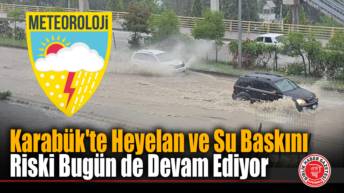 Karabük Valiliği Sel Sonrası Yeni Uyarı Yaptı
