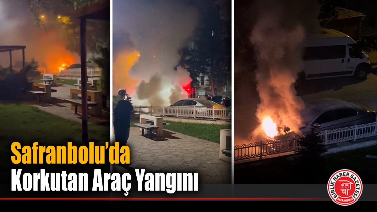 Safranbolu’da Korkutan Araç Yangını