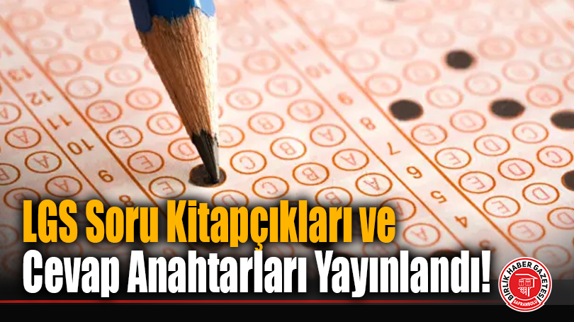 LGS Soru Kitapçıkları ve Cevap Anahtarları Yayınlandı!