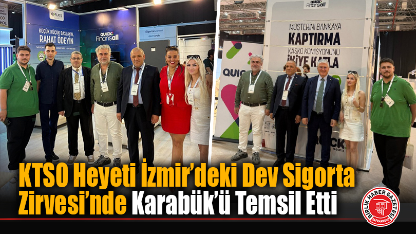 KTSO Heyeti İzmir’deki Dev Sigorta Zirvesi’nde Karabük’ü Temsil Etti