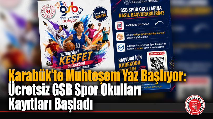 Karabük’te Muhteşem Yaz Başlıyor: Ücretsiz GSB Spor Okulları Kayıtları Başladı
