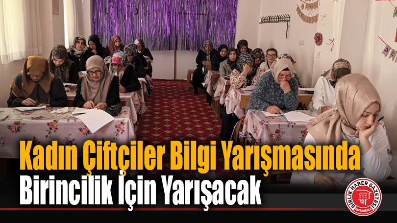 Kadın Çiftçiler Bilgi Yarışmasında Birincilik İçin Yarışacak