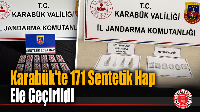 Karabük’te 171 Sentetik Hap Ele Geçirildi