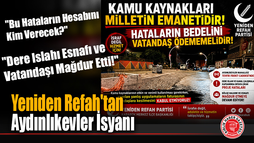 Yeniden Refah’tan Başkan Çetinkaya’ya Aydınlıkevler Soruları: “Hatalı Projenin Hesabını Kim Verecek?”