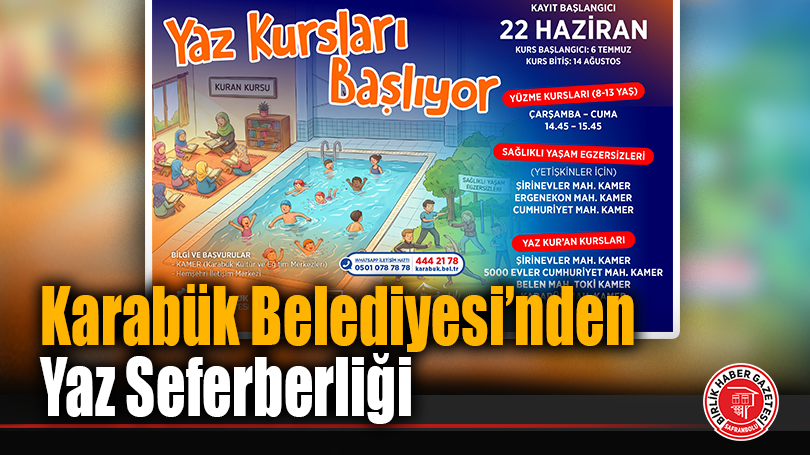 Karabük Belediyesi’nden Yaz Seferberliği: Yüzme, Kur’an-ı Kerim ve Egzersiz Kurslarında Kayıtlar Başladı!