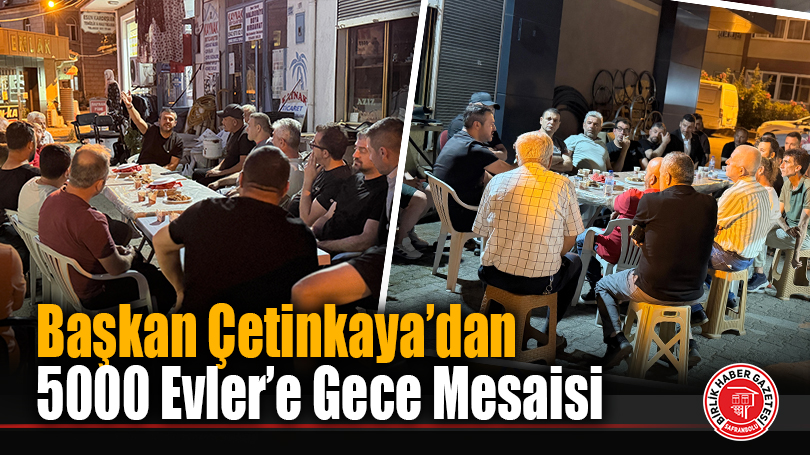Başkan Çetinkaya’dan 5000 Evler’e Gece Mesaisi