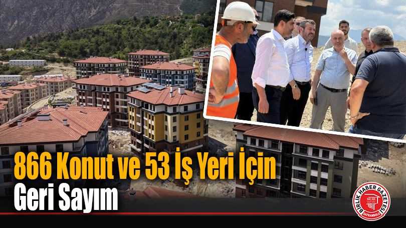 866 Konut ve 53 İş Yeri İçin Geri Sayım