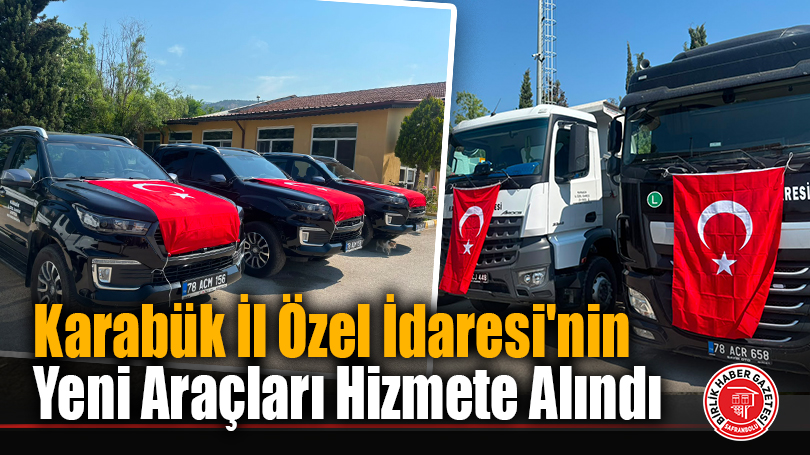 Karabük İl Özel İdaresi’nin Yeni Araçları Hizmete Alındı