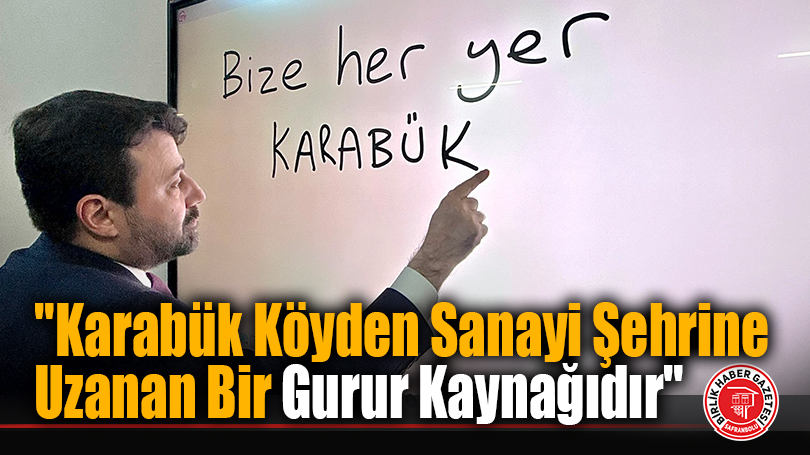 Milletvekili Cem Şahin’den Karabük’ün İl Oluşunun 31. Yıl Dönümü Mesajı: “Köyden Sanayi Şehrine Uzanan Bir Başarı Hikâyesi”
