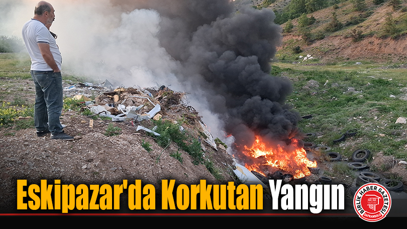 Eskipazar’da Korkutan Yangın