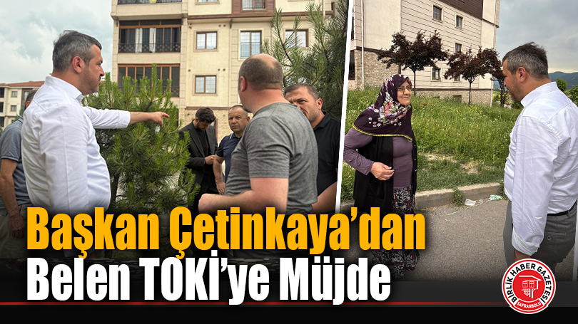Başkan Çetinkaya’dan Belen TOKİ’ye Müjde