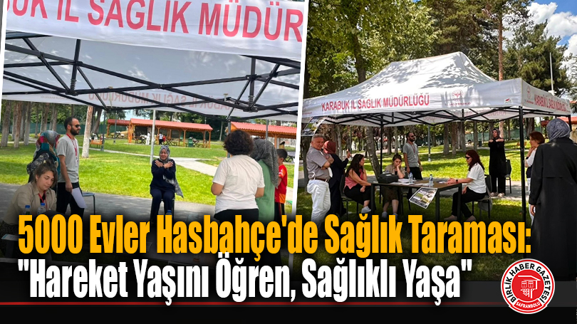 5000 Evler Hasbahçe’de Sağlık Taraması: “Hareket Yaşını Öğren, Sağlıklı Yaşa”