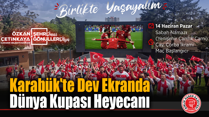 Karabük’te Dev Ekranda Dünya Kupası Heyecanı