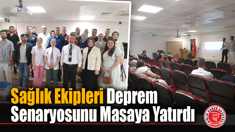 Sağlık Ekipleri Deprem Senaryosunu Masaya Yatırdı
