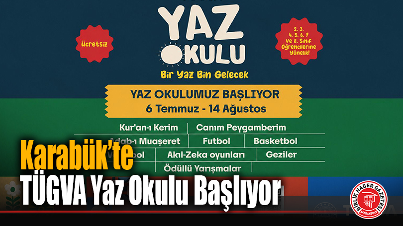 Karabük’te TÜGVA Yaz Okulu Başlıyor