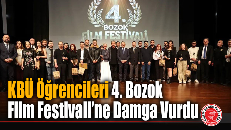 KBÜ Öğrencileri 4. Bozok Film Festivali’ne Damga Vurdu