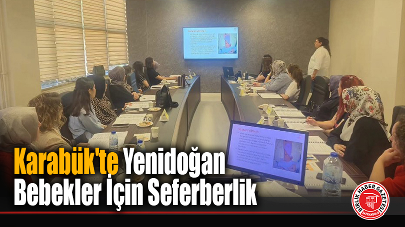 Karabük’te Yenidoğan Bebekler İçin Seferberlik